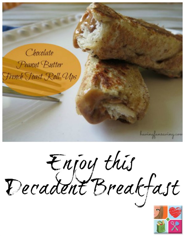 Chocolate Peanut Butter French Toast Roll-Ups Recipe on Food Wine Sunshine and Cooking