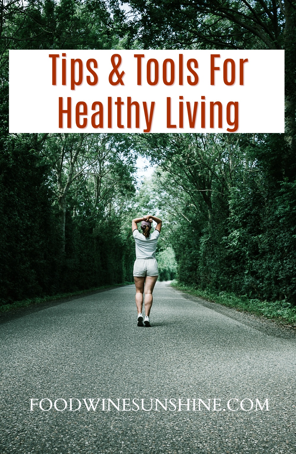 Tips & Tools For Healthy Living