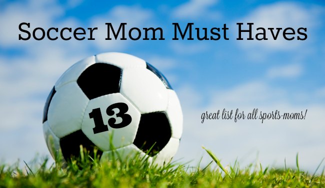 Soccer Mom Must Haves