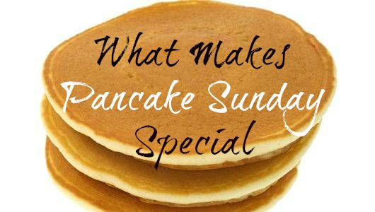 What Makes Pancake Sunday Special on Food Wine Sunshine