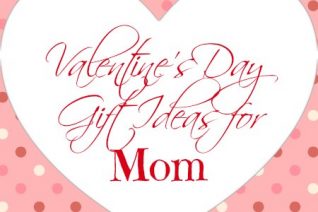 Valentine's Day Gift Ideas For Moms on Food Wine Sunshine