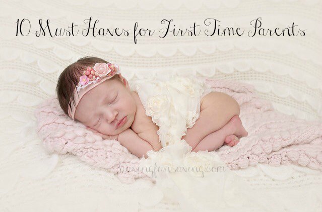 10 Must Haves for First Time Parents