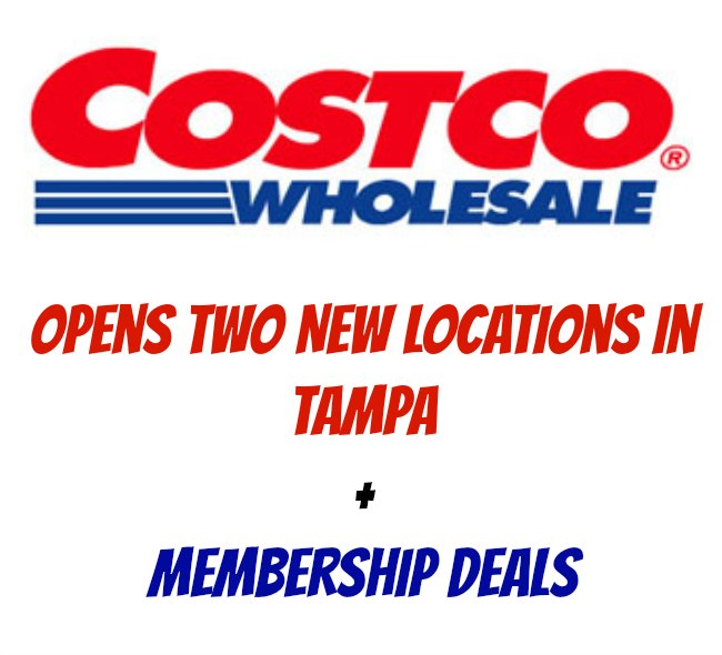 Costco Opens TWO New Locations in Tampa + Membership Deals on Food Wine Sunshine