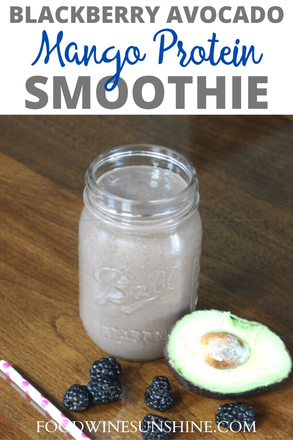 Best Blackberry Avocado Mango Protein Smoothie