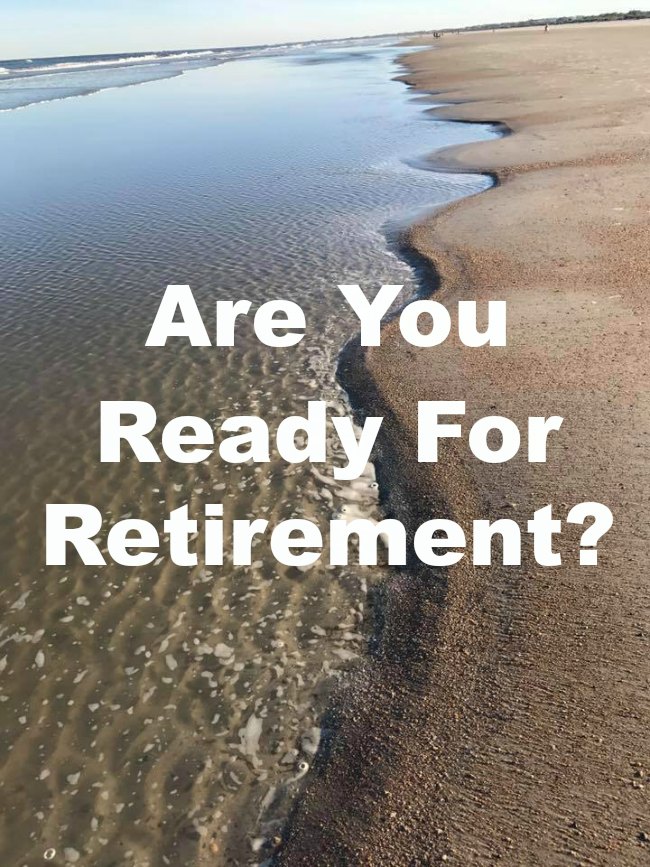 Are You Ready For Retirement? on Food Wine Sunshine