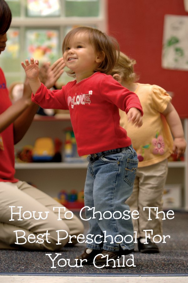 How To Choose The Best Preschool For Your Child 