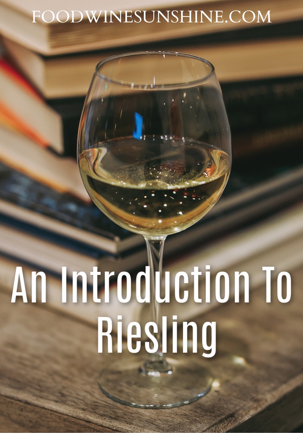 An Introduction To Riesling 