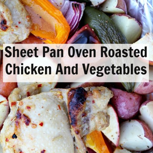 Sheet Pan Oven Roasted Chicken And Vegetables- Food Wine Sunshine