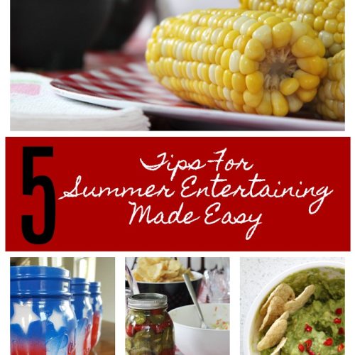 5 Tips For Summer Entertaining Made Easy