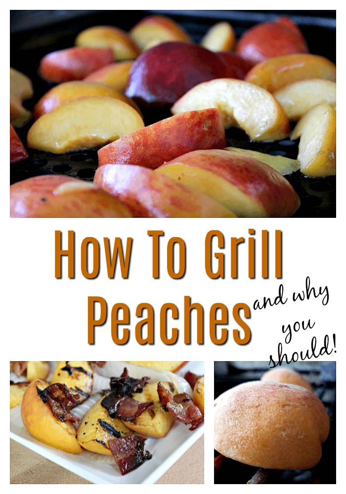 How To Grill Peaches