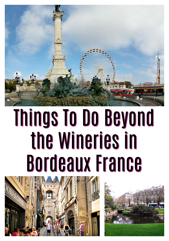 Best Things To Do Beyond the Wineries in Bordeaux France