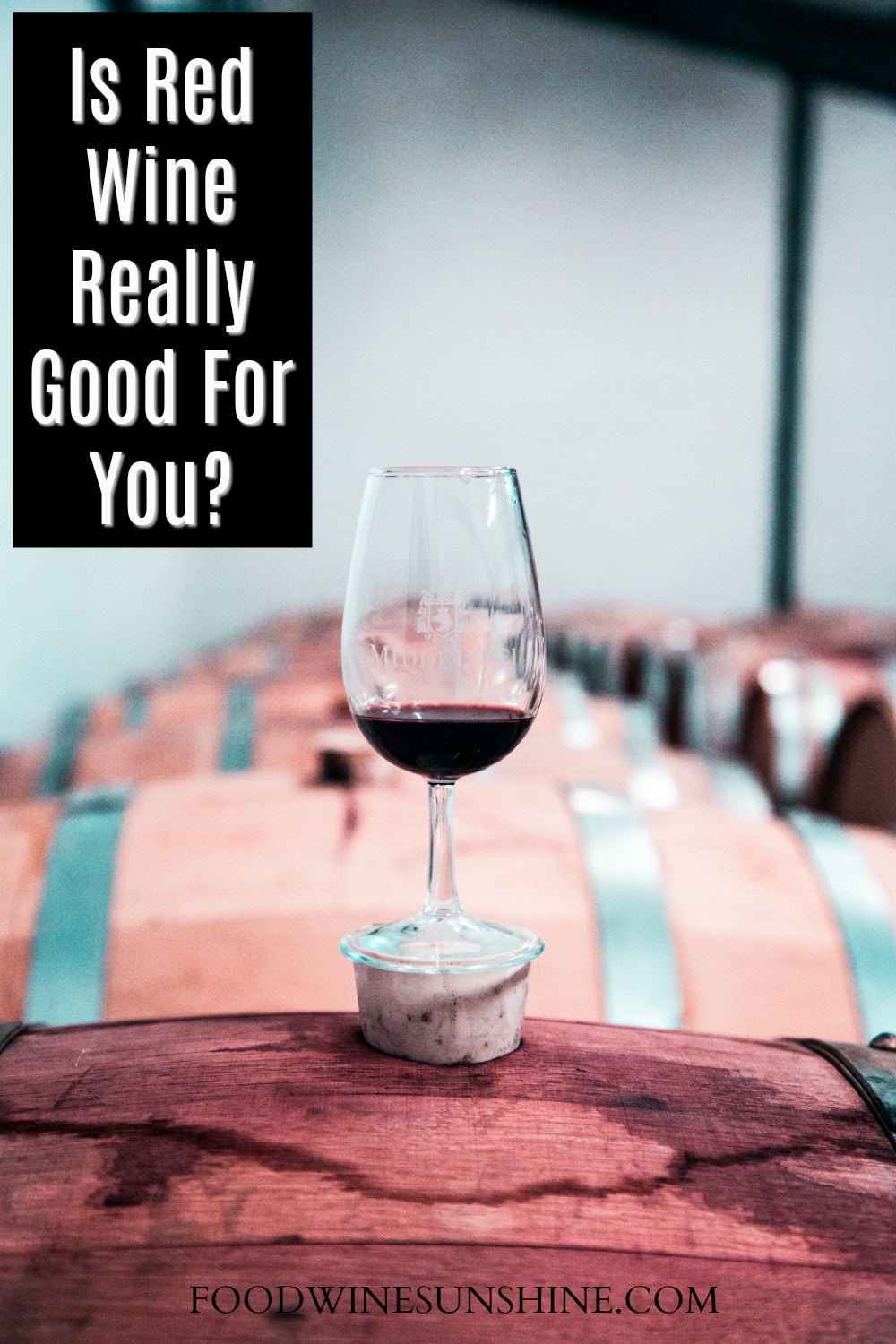 Is Red Wine Good For You?