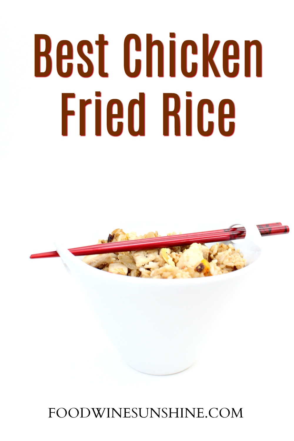 Best Chicken Fried Rice 