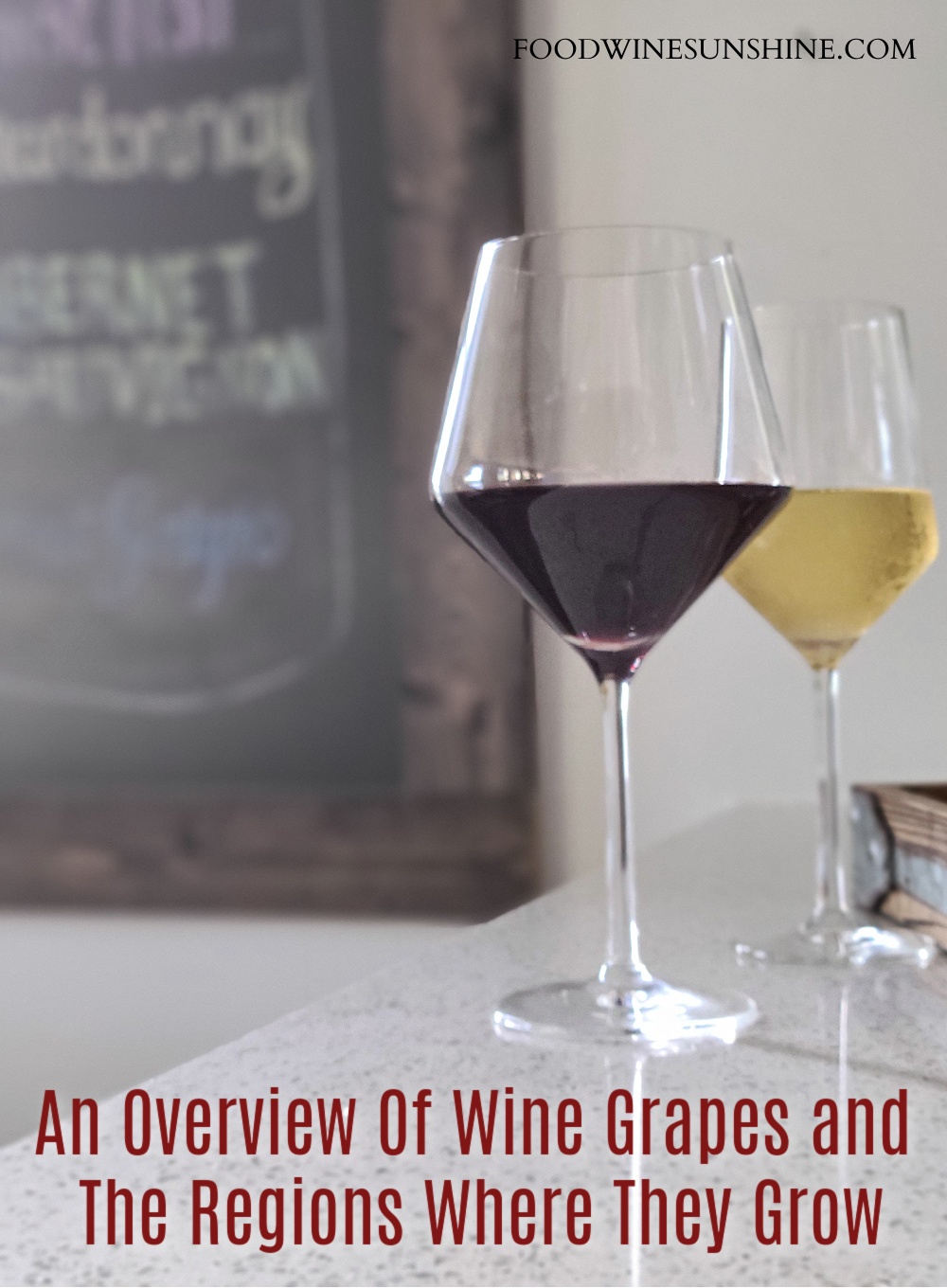 Overview Of Wine Grapes and The Regions Where They Grow