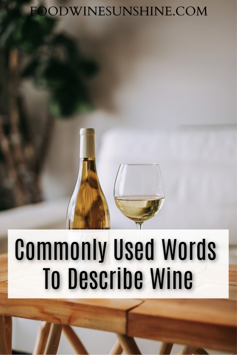 Words Commonly Used To Describe Wine Wine Tasting