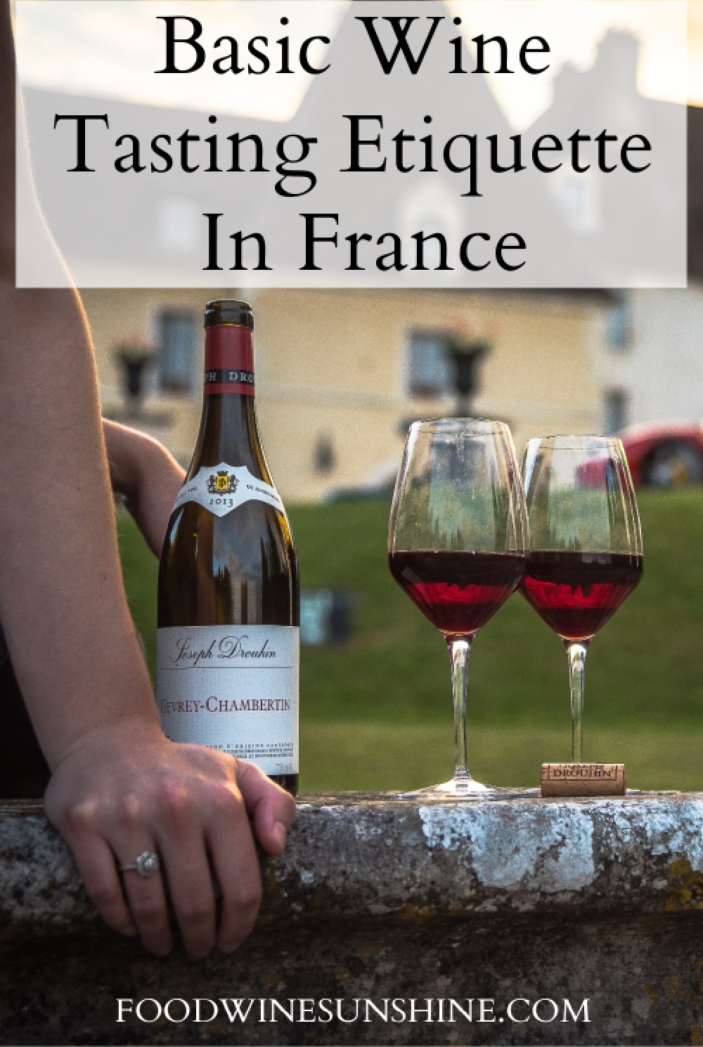 Basic Wine Tasting Etiquette In France