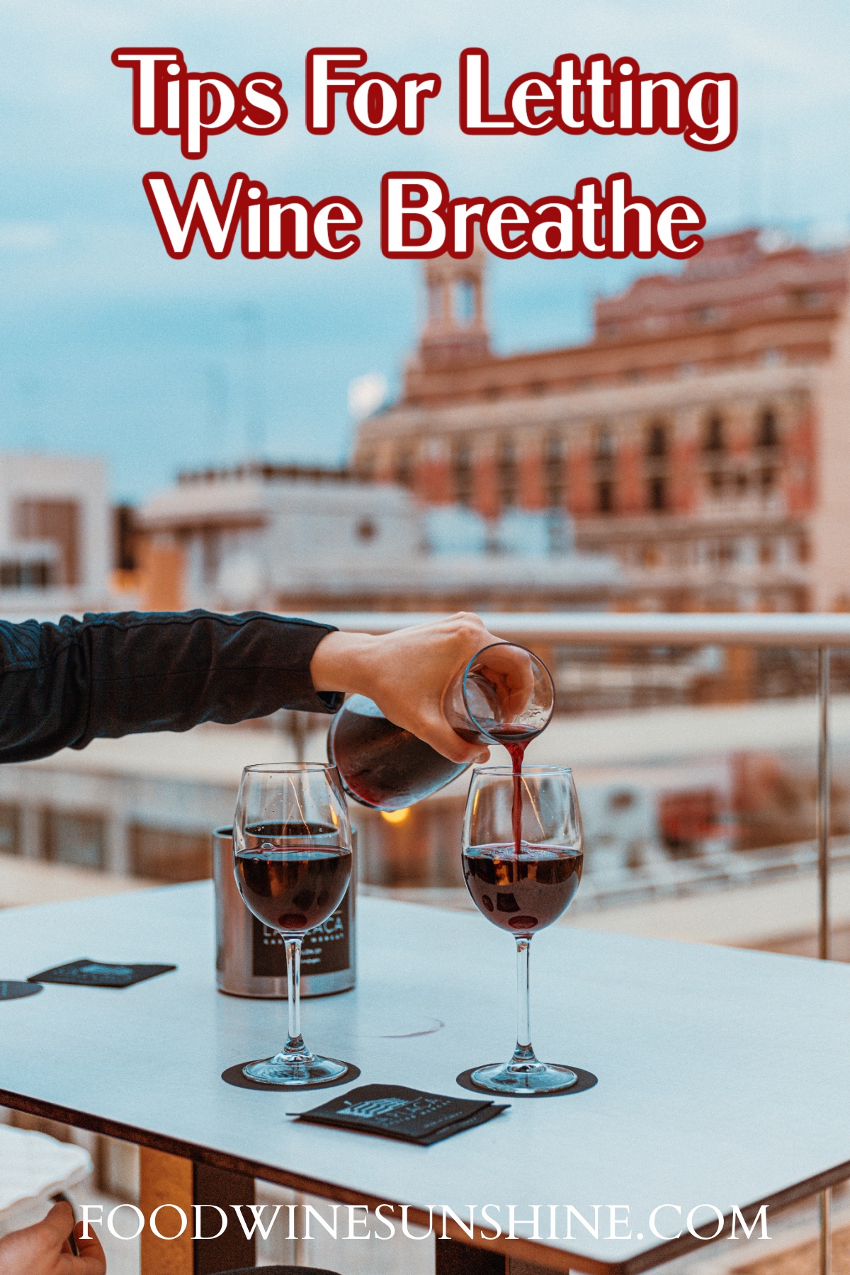 Tips For Letting Wine Breathe