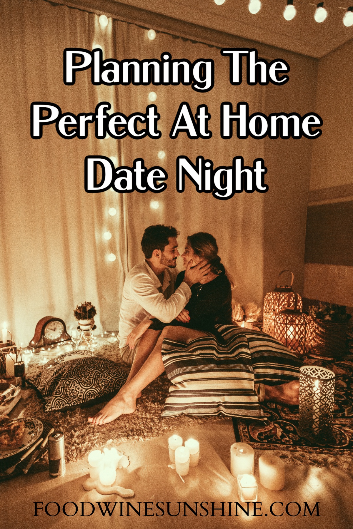 Planning The Perfect At Home Date Night