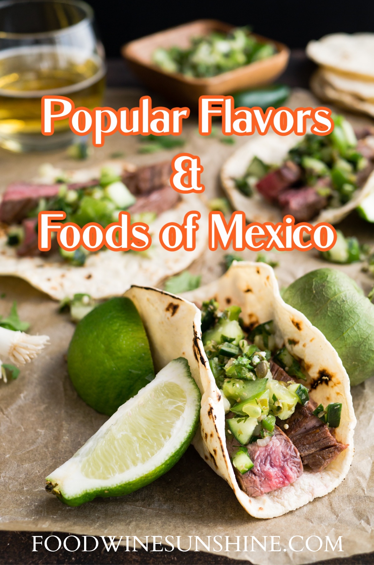 Popular Flavors and Foods of Mexico