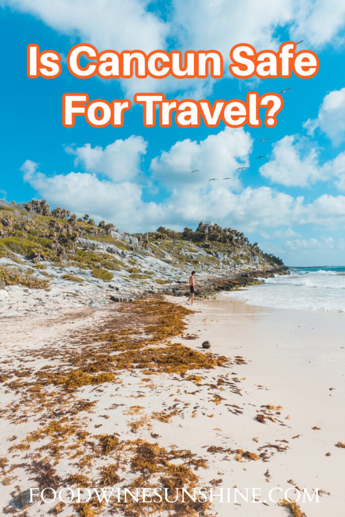 Is Cancun Safe For Travel?